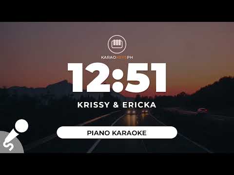 12:51 – Krissy & Ericka (Piano Karaoke)