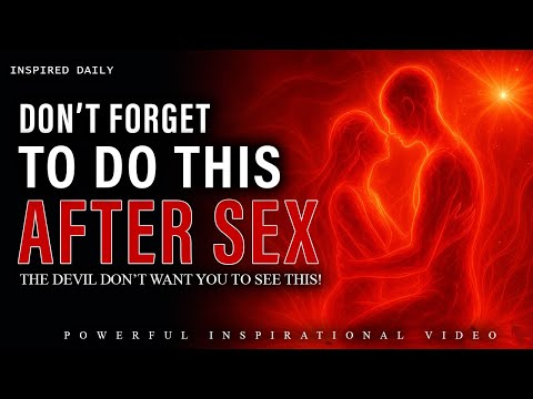WARNING!!! After Having Sex Don't Forget To Do These Things - Inspirational Video