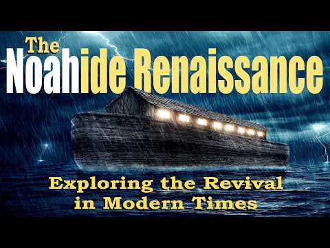 THE NOAHIDE RENAISSANCE: Exploring the Revival in Modern Times – with Rabbi Michael Skobac