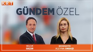 #CANLI | Aleyna Onbaşı ile Gündem Özel | Selçuk Geçer | 25.07.2025 | #KRT