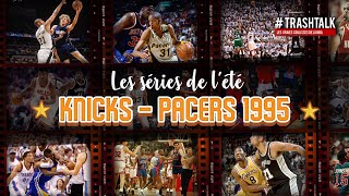 Les séries de l'été : Knicks - Pacers 1995