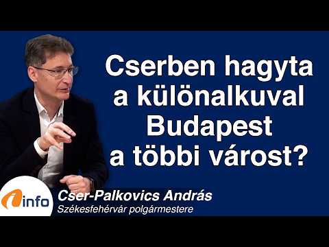 Cserben hagyta a különalkuval Budapest a többi várost? Cser-Palkovics András, Inforádió, Aréna