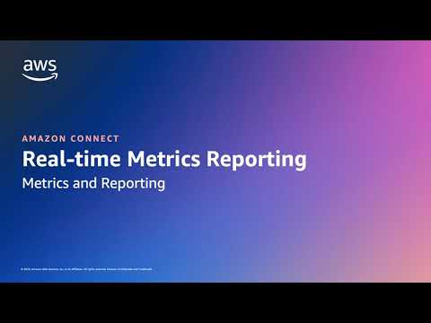 Amazon Connect: How to create, save update and download real-time metric reports
