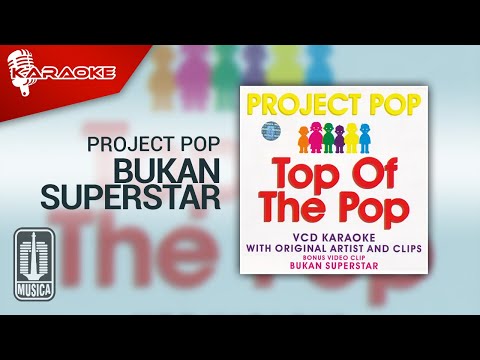 Project Pop – Bukan Superstar (Official Karaoke Video)