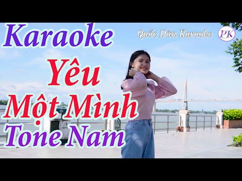 Karaoke Yêu Một Mình – Tone Nam Rê Thứ(Dm) – Quốc Dân Karaoke
