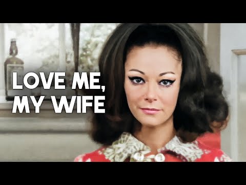 Love Me, Love My Wife | Romantic Drama Movie