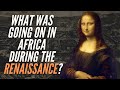 African Influence During the Renaissance