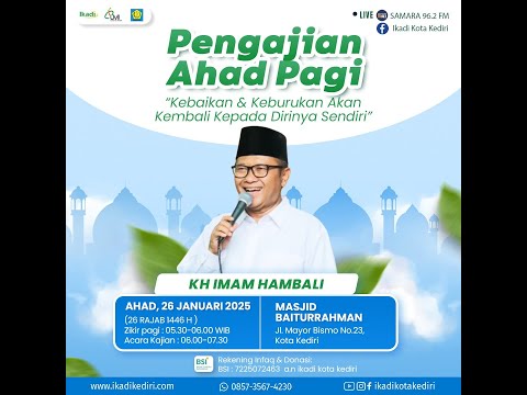 KEBAIKAN DAN KEBURUKAN AKAN KEMBALI KEPADA DIRINYA SENDIRI | PEMBICARA: KH. IMAM HAMBALI (SURABAYA)