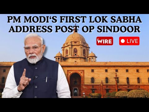PM Modi's First Lok Sabha Address Post Op. Sindoor