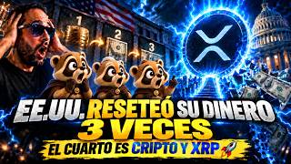 EE.UU. reseteó su dinero 3 VECES. El cuarto es cripto y XRP 🚀