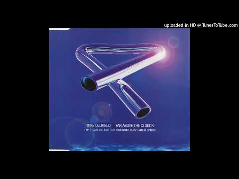 Mike Oldfield - Far Above the Clouds (Timewriter's Radio Mix)