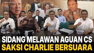 🔴LIVE❗SIDANG MELAWAN AGUAN CS - SAKSI CHARLIE BERSUARA (LANJUTAN)