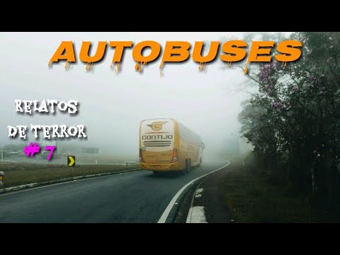 Historias de Terror Reales Ocurridas en AUTOBUSES #7