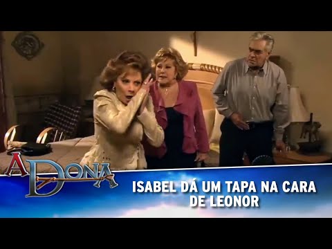 A Dona - Isabel dá um tapa na cara de Leonor