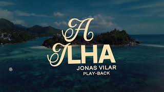Jonas Vilar - A ILHA (PLAYBACK) Lyric Video
