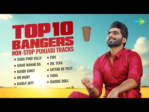 Top 10 Bangers – Non-Stop Punjabi Tracks | Sara Pind Velly | Kaudi Ghut | Shivjot Songs