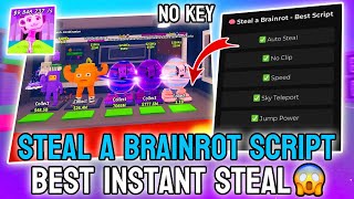 [NEW] Steal a Brainrot Script – Instant Steal, Speed Boost, NoClip, No Kick & More! (No Key)