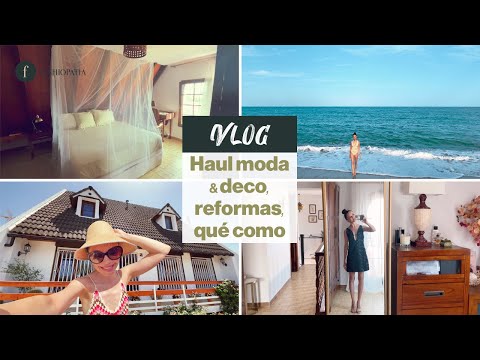 Vlog | HAULs Moda y Decoración, LOOKS para días de PLAYA, más REFORMAS, qué COMO... | Fashiopatía