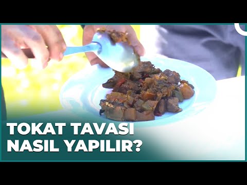 Eti Bol Lezzeti Enfes Tokat Tava | Dünyanın Tadı – Tokat