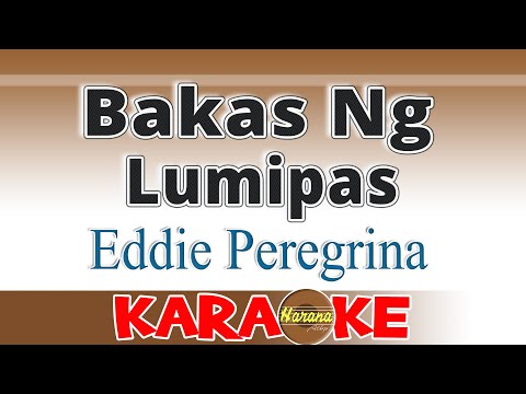 Bakas Ng Lumipas - Eddie Peregrina KARAOKE