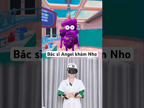 Bác sĩ Angel khám Nho cười xĩu #angelplay