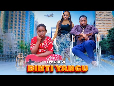 BINTI YANGU Full episode [ 21 ] #love