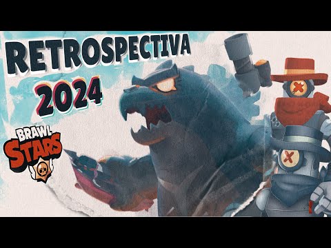 RETROSPECTIVA 2024 BRAWL STARS