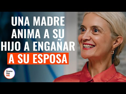 Una Madre Anima A Su Hijo A Engañar A Su Esposa | @DramatizeMeEspanol