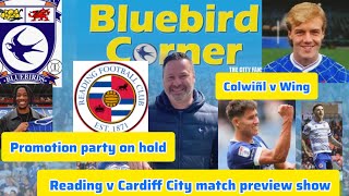 Reading v Cardiff City match preview show/promotion party on hold/ Colwill v Wing