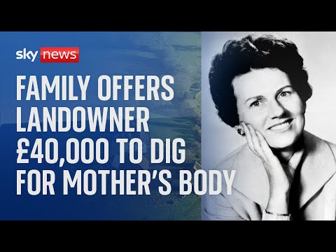 Family offer £40,000 to landowner to dig for mother's body