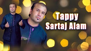 Pashto New Tappy | Sartaj Alam | Pashto New Song | Ahmad Production | 2025