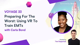 #33: Preparing For The Worst: Using VR To Train EMTs with Carla Bond, Founder/CEO at UpSkill VR