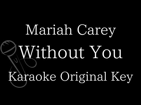 【Karaoke Instrumental】Without You / Mariah Carey【Original Key】