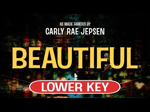 Beautiful (Karaoke Lower Key) – Carly Rae Jepsen feat. Justin Bieber