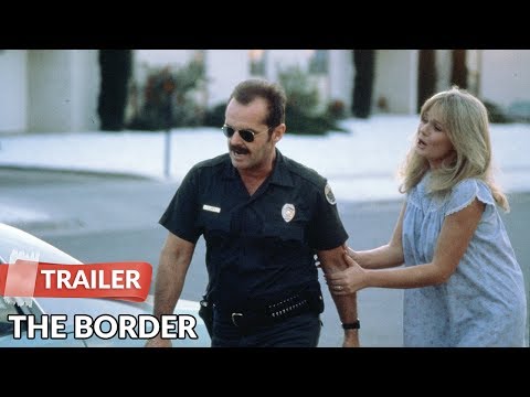 The Border 1982 Trailer | Jack Nicholson