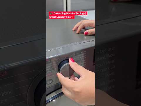 🧺 LG Washing Machine Settings | Smart Laundry <strong>Tips</strong> ✨