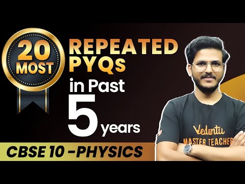 20 Most Repeated Class 10 Physics PYQS in last 5 Years | Sandeep Sir | Vedantu 9 and 10