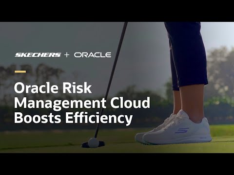 Skechers fashions a winning audit strategy with Oracle Cloud