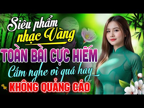 LK Nhạc Vàng Nhẹ Nhàng Êm Tai, Nghe Hoài Không Chán – Siêu Phẩm BOLERO HAY NHẤT
