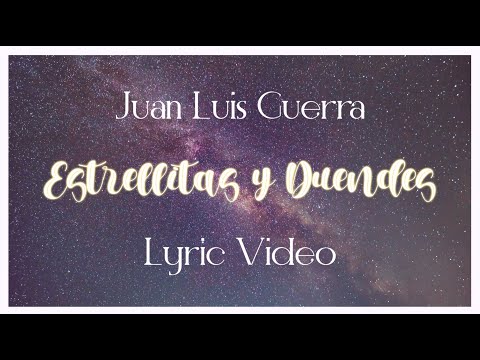 Juan Luis Guerra 4.40 - Estrellitas Y Duendes (Lyric Video)