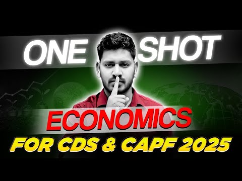 Complete Economics for CDS, NDA, CAPF 2025 | One Shot Revision with Important Topics & PYQs
