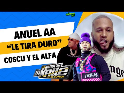 Anuel se la deja caer a Cosculluela y EL ALFA