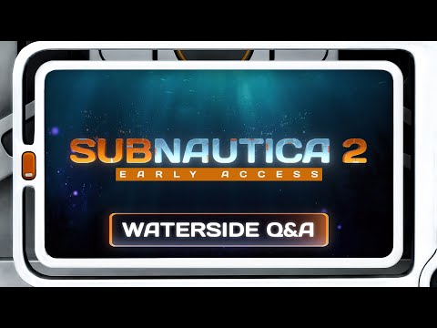 Subnautica 2 - Waterside Q&A