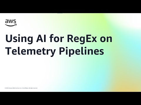 Using AI for RegEx on Telemetry Pipelines | Amazon Web Services