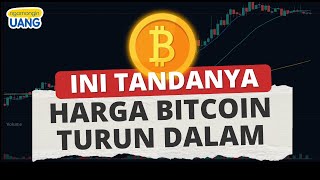 Ini Tandanya Harga Bitcoin Akan Turun Dalam