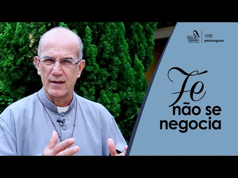 Padre Luiz Augusto: Fé não se negocia
