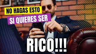 10 COSAS QUE NO DEBERIAS HACER SI QUIERES SER RICO | COSAS que hacen los RICOS y los POBRES no
