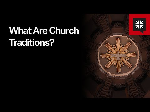 What Are Church Traditions?