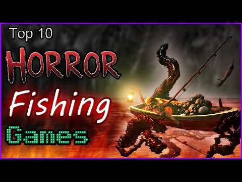 Top 10 - Horror Fishing Games