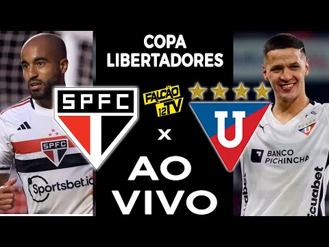 SÃO PAULO X LDU AO VIVO DIRETO DO MORUMBIS | QUARTAS DE FINAL LIBERTADORES | SÃO PAULO 4K